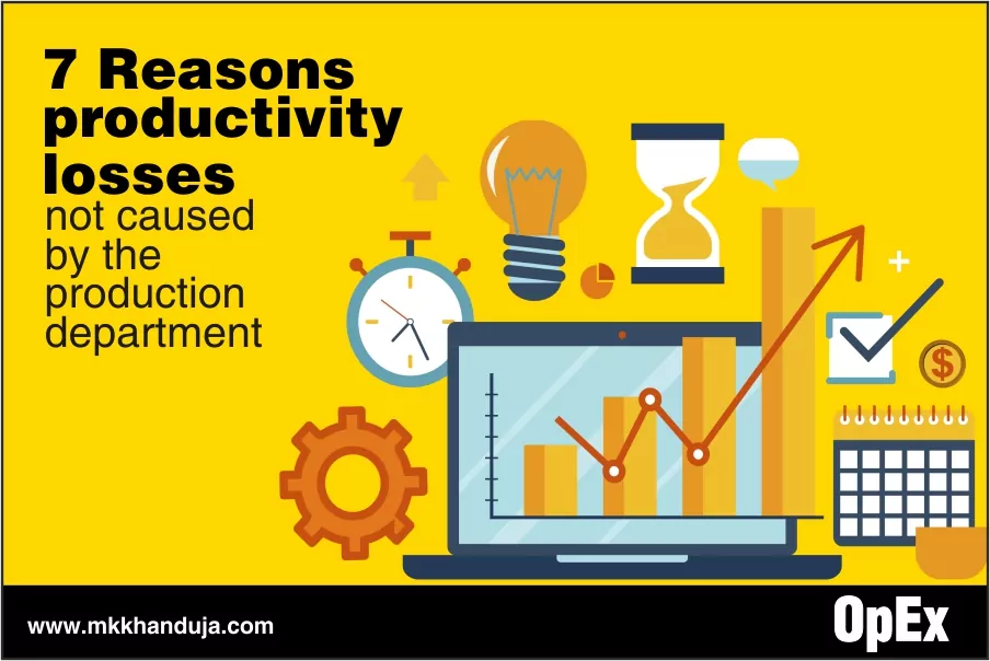 7 reasons of productivity loss not caused by the production department